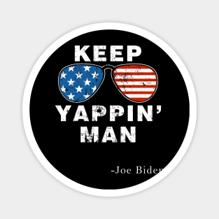 Keep Yapping Man Magnet